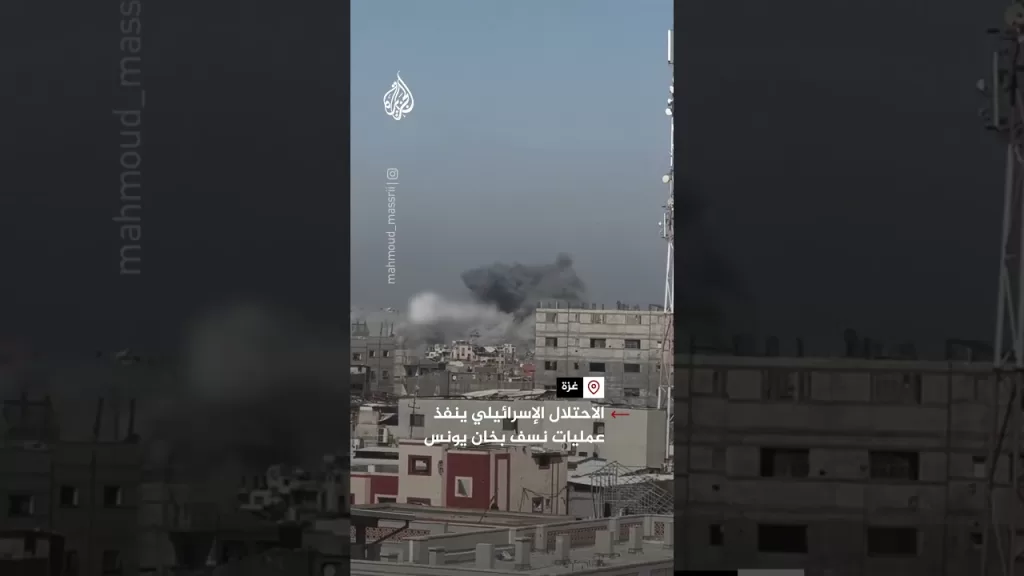 الاحتلال الإسرائيلي ينفذ عمليات نسف بخان يونس